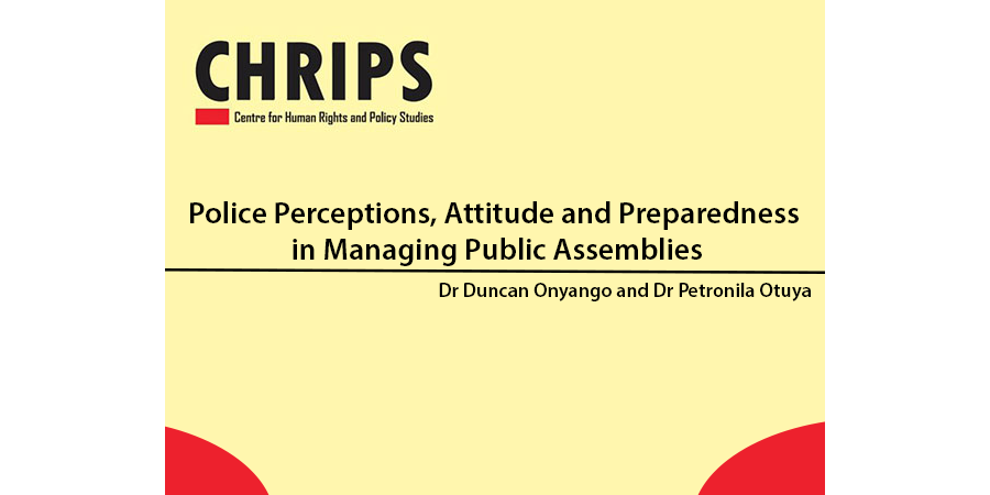 Police Perceptions Attitude and Preparedness in Managing Public Assemblies